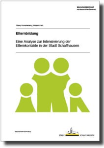 2021: Elternbildung - Eine Analyse zur Intensivierung der Elternkontakte in der Stadt Schaffhausen
